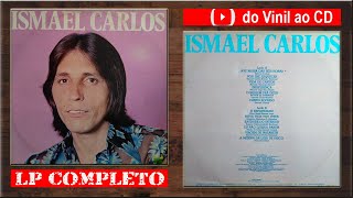 ISMAEL CARLOS 1979 LP completo [upl. by Beata875]