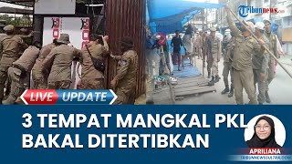 3 Tempat Mangkal PKL Jadi Sasaran Penertiban Satpol PP Trotoar Saluran Air hingga Badan Jalan [upl. by Annod]