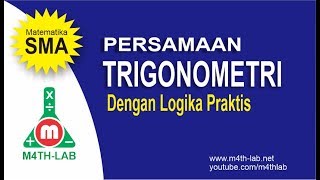 Gak Perlu Rumus Mudahnya Persamaan Trigonometri dengan Logika  Matematika Peminatan Kelas XI [upl. by Moureaux]