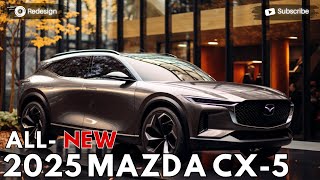 2025 MAZDA CX5  Redesign Mazdas Best Selling Model [upl. by Aznerol]