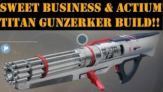 Destiny 2  HEAVY GUNZERKER BUILD SWEET BUSINESS amp ACTIUM WAR RIG RAID READY [upl. by Athallia]