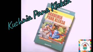 Akademia Pana Kleksa  rozdział 5 quotKuchnia Pana Kleksaquot  audiobook [upl. by Eyatnod]