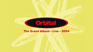 Orbital  The Green Album Live 2024 [upl. by Primo937]