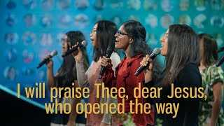 I will praise Thee dear Jesus who opened the way Christian music Live performance [upl. by Emarie]