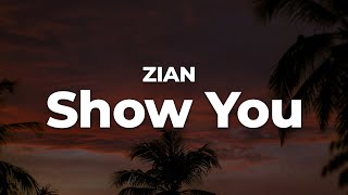 ZIAN  Show You LetraLyrics  Official Music Video [upl. by Domenico]