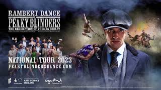 Rambert Dance Peaky Blinders The Redemption of Thomas Shelby  Tour Trailer [upl. by Rilda422]