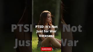 PTSD Its Not Just for War Veterans shorts ptsd posttraumaticstressdisorder [upl. by Teerell]