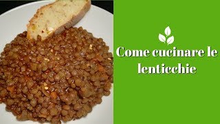 Come cucinare le lenticchie [upl. by Jea175]