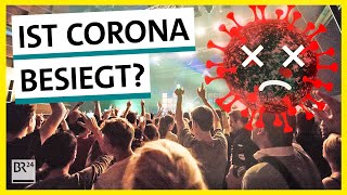 Corona Ist die Pandemie jetzt endlich vorbei  Possoch klärt  BR24 [upl. by Nodnrb582]