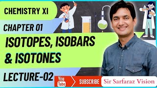 Isotopes Isobars and Isotones  Chemistry XI  Chapter 01  Lecture  02 [upl. by Farrell]