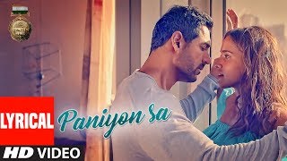 Lyrical  PANIYON SA  Satyameva Jayate  John Abraham  Aisha  Tulsi Kumar  Atif Aslam Rochak K [upl. by Donica363]