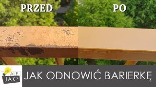 Jak odnowić barierkę balkonową  alejaktozrobic [upl. by Eicyaj]