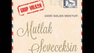 Grup VOLKAN GERİ GELEN MEKTUP [upl. by Asante959]