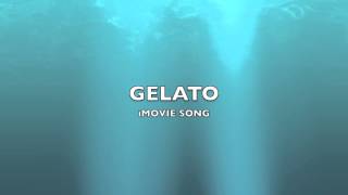 Gelato  iMovie SongMusic [upl. by Eelhsa]