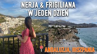 NERJA I FRIGILIANA W JEDEN DZIEŃ  CO WARTO ZOBACZYĆ  ANDALUZJA HISZPANIA 2024 [upl. by Aonian]