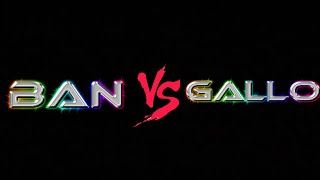 BAN VS GALLO X1 VALENDO 100K [upl. by Eniloj]