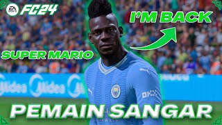 Kembalinya Super Mario Balotelli Ke Man City Untuk Perbaiki Karirnya  FC 24 Career Mode [upl. by Brianne]