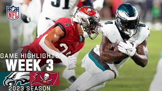 Philadelphia Eagles vs Tampa Bay Buccaneers  2023 Week 3 Game Highlights [upl. by Prue]