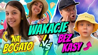 WAKACJE BEZ KASY VS NA BOGATO ODC 356 [upl. by Janith]