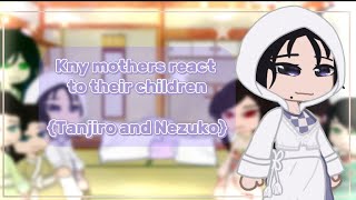 Kny mothers react to their children Part 17 Tanjiro and Nezuko Kamado Gacha club Demon slayer [upl. by Annauqaj892]