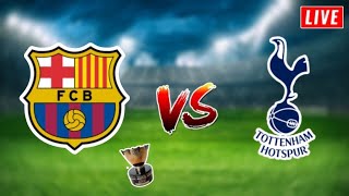 🔴Barcelona VS Tottenham LIVE  Joan Gamper Trophy 2023🏆 [upl. by Cathrin163]