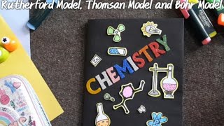 CHEMISTRYRutherford modelThomson model and Bohr model Project fileDeepikaMehra [upl. by Lucilla]