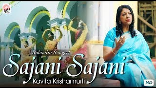 Sajani Sajani  Official Video  Kavita Krishnamurti  Rabindrasangeet [upl. by Wendalyn480]