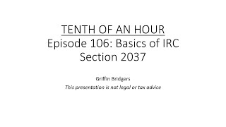 Tenth of an Hour Episode 106 Basics of IRC 2037 Estate Tax on Reversionary Interests [upl. by Nere851]