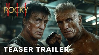 Rocky 7  Teaser Trailer  Sylvester Stallone Dolph Lundgreen [upl. by Rebe]