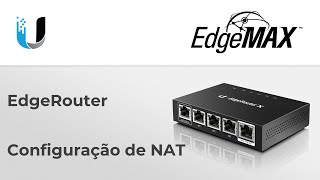 EdgeRouter  Configuração de NAT [upl. by Iaht594]