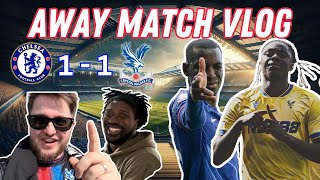 Chelsea Vs Crystal Palace  AWAY MATCH VLOG  FANTATIC STRIKE  CPFC CFC CHECRY premierleague [upl. by Relly78]