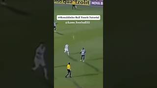 🇧🇷RONALDINHO BALL TOUCH TUTORIALfootballsoccerfutbolfutebolfootballskillssoccerskillsshorts [upl. by Yrac]