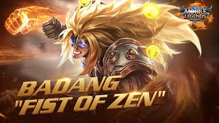 BADANG New Skin  FIST OF ZEN  Mobile Legends Bang Bang [upl. by Yenar581]