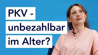 PKV im Alter unbezahlbar – Stimmt NICHT [upl. by Tildi213]