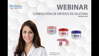 👩‍🏫 Confección de Ortesis de Silicona  Webinar  Laboratorios Herbitas [upl. by Cosetta]