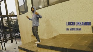 LUCID DREAMING  MoneBana  Dir By GFF Prod By alloutw4r [upl. by Atinuahs]