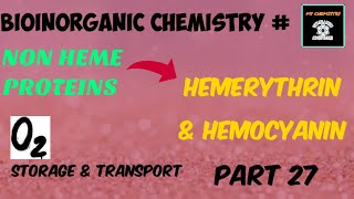 NON HEME PROTEINS  HEMERYTHRIN amp HEMOCYANIN  O2 Storage amp Transport [upl. by Attevaj]