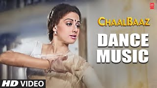 Dance Music  Full Song  Chaalbaaz  LaxmikantPyarelal  Sunny Deol Sridevi [upl. by Bain]