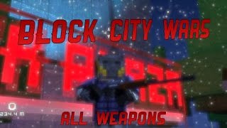 Block City Wars  All Weapons Kill Montage [upl. by Curren835]