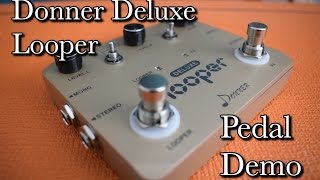 Donner Deluxe Looper Pedal Demo  Mark Richardson Guitar [upl. by Dreddy]