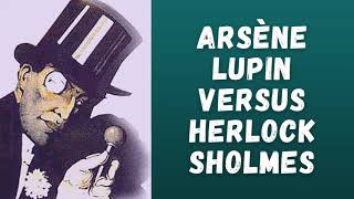 Arsène Lupin versus Herlock Sholmes 🌟🎧📚 Full Audiobook [upl. by Nevla]