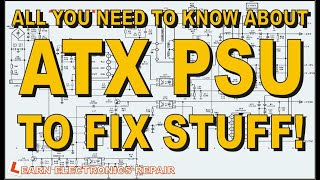 All You Need To Know About ATX PSU To Fix Stuff The Complete ATX Power Supply Repair Guide Tutorial [upl. by Tristis]