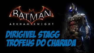 Batman Arkham Knight  Troféus do Charada Dirigivel Stagg [upl. by Reinert]