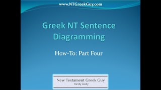 Greek NT Sentence Diagramming HowTo Part 4 [upl. by Justen]