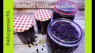 Rotkohl einkochen und haltbar machen  Blaukraut  Rotkraut einwecken inkl Rezept [upl. by Okramed150]