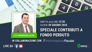 SPECIALE CONTRIBUTI A FONDO PERDUTO  Requisiti importi e domanda  MONEYIT [upl. by Atirat]