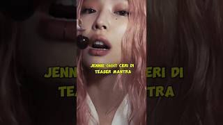 Jennie Gigit Ceri di Teaser Mantra jennie blackpink mantra [upl. by Airamzul401]