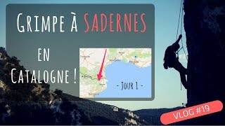 Sadernes  Escalade en Catalogne  Jour 1 ● VLOG 19 [upl. by Sugirdor]