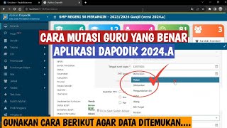 CARA MELAKUKAN MUTASI GURU YANG BENAR DAPODIK 2024A [upl. by Aseiram893]