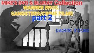 Mikes Dvd amp Bluray Collection quotWarner Bros Gangsterscrime filmsquot part 2 [upl. by Alli]